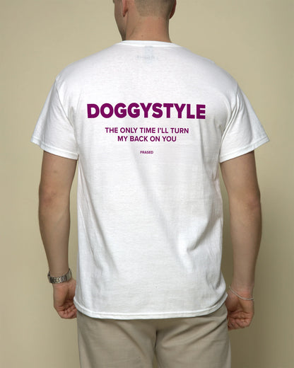 DOGGYSTYLE THE ONLY TIME I'LL TURN MY BACK ON YOU