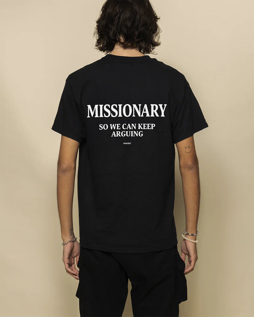 MISSIONARY, SO WE CAN KEEP ARGUING