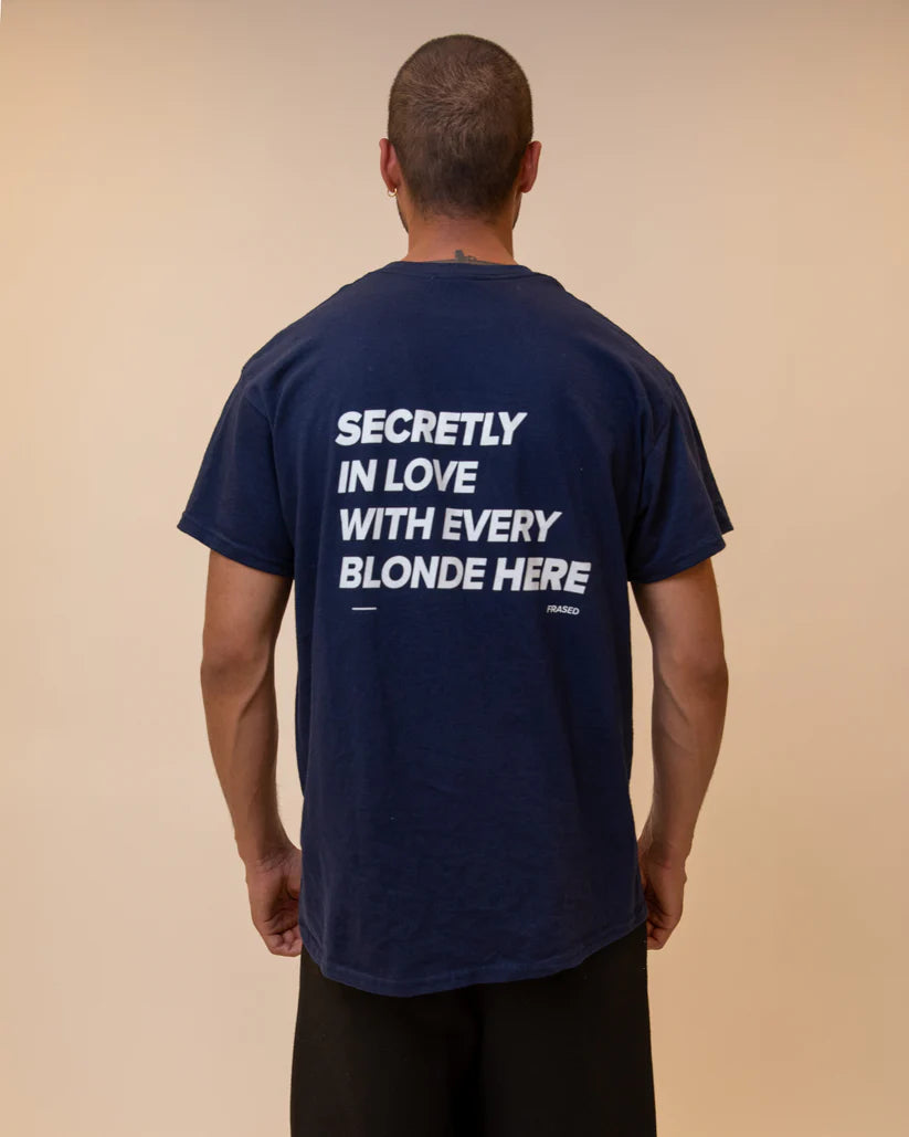 SECRETLY IN LOVE WITH EVERY BLONDE HERE