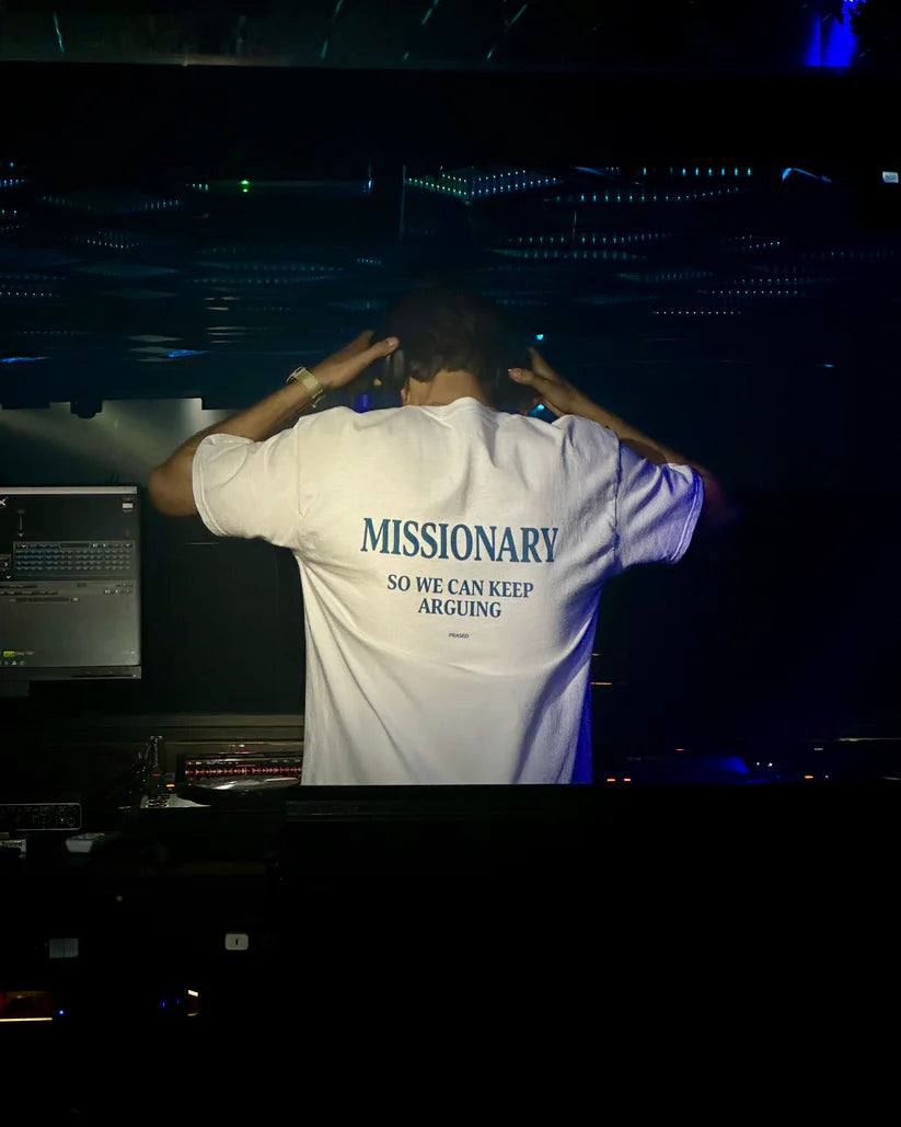 MISSIONARY, SO WE CAN KEEP ARGUING