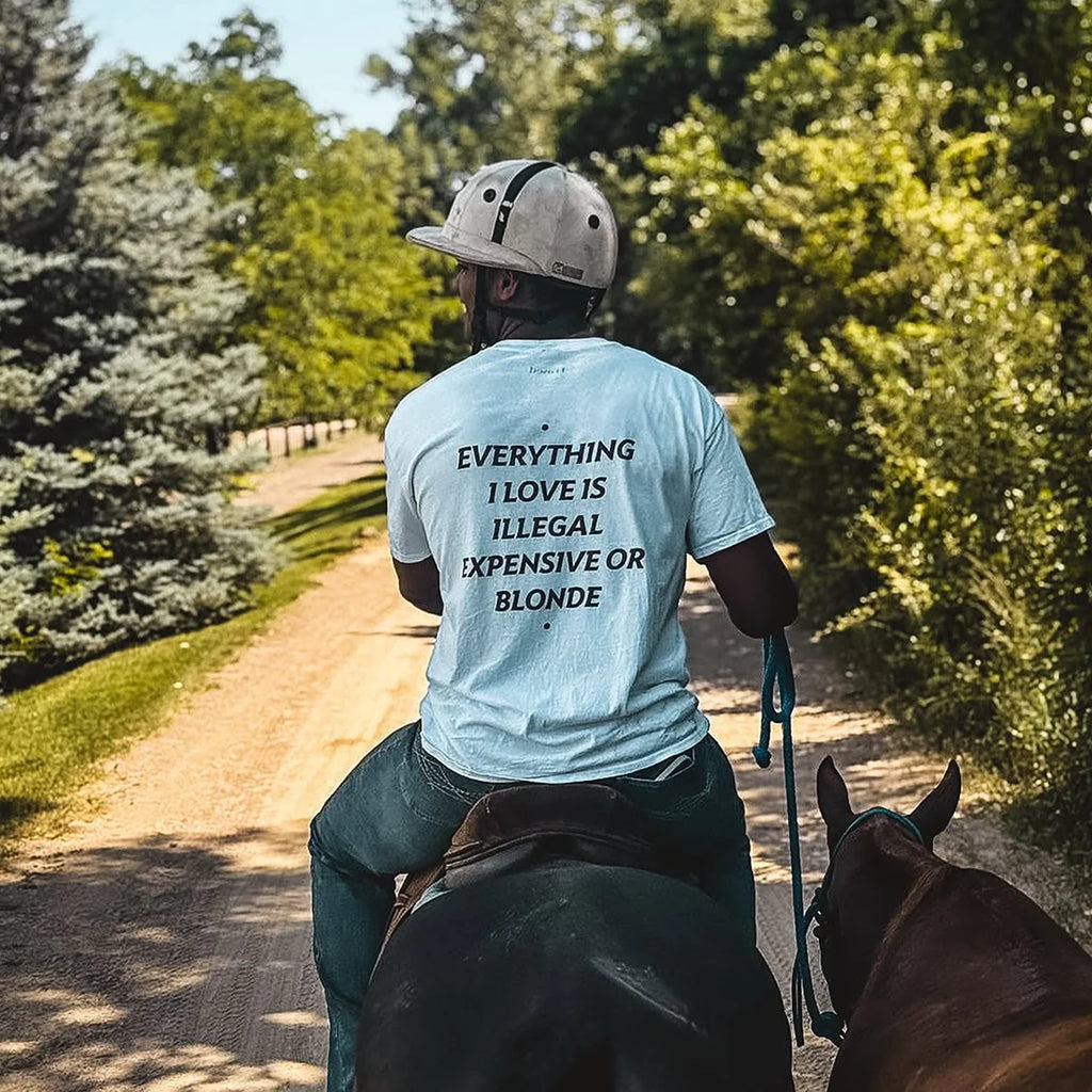 EVERYTHING I LOVE IS ILLEGAL, EXPENSIVE OR BLONDE