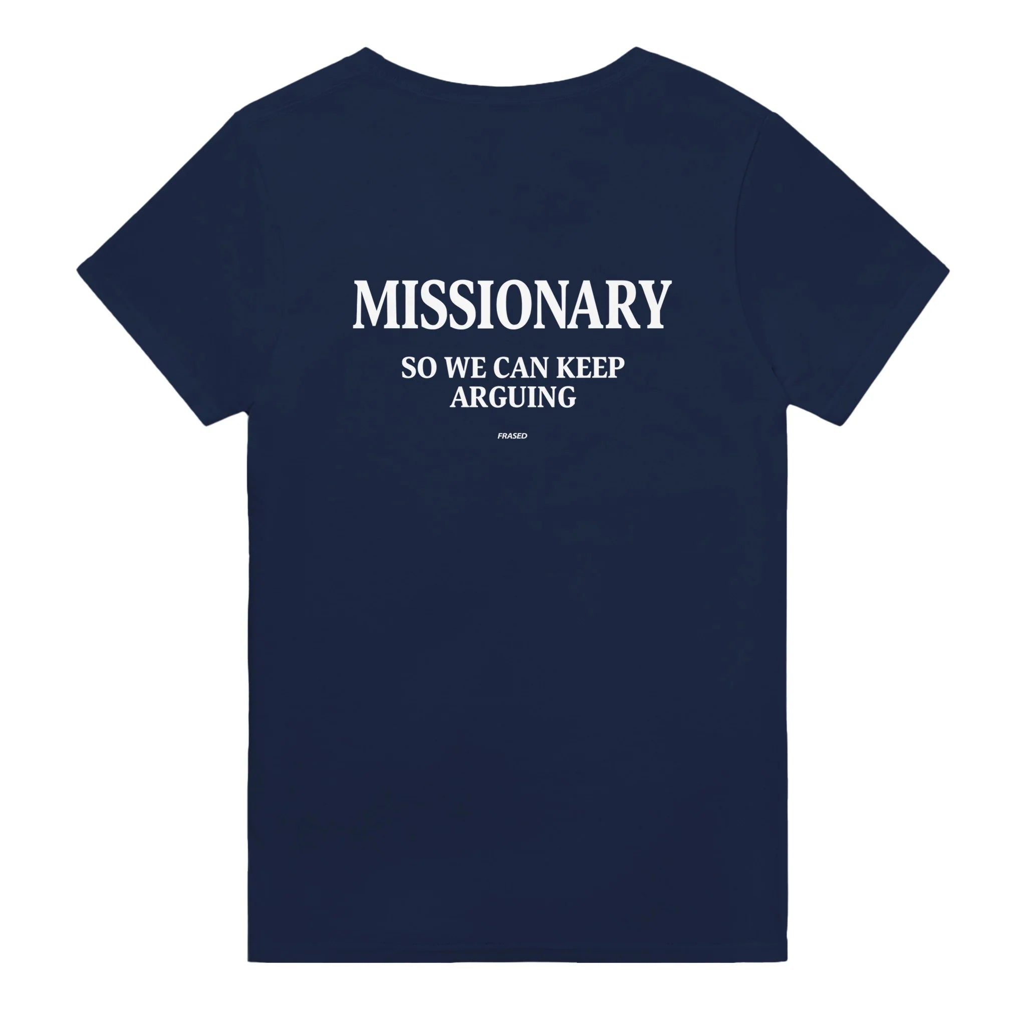 MISSIONARY, SO WE CAN KEEP ARGUING