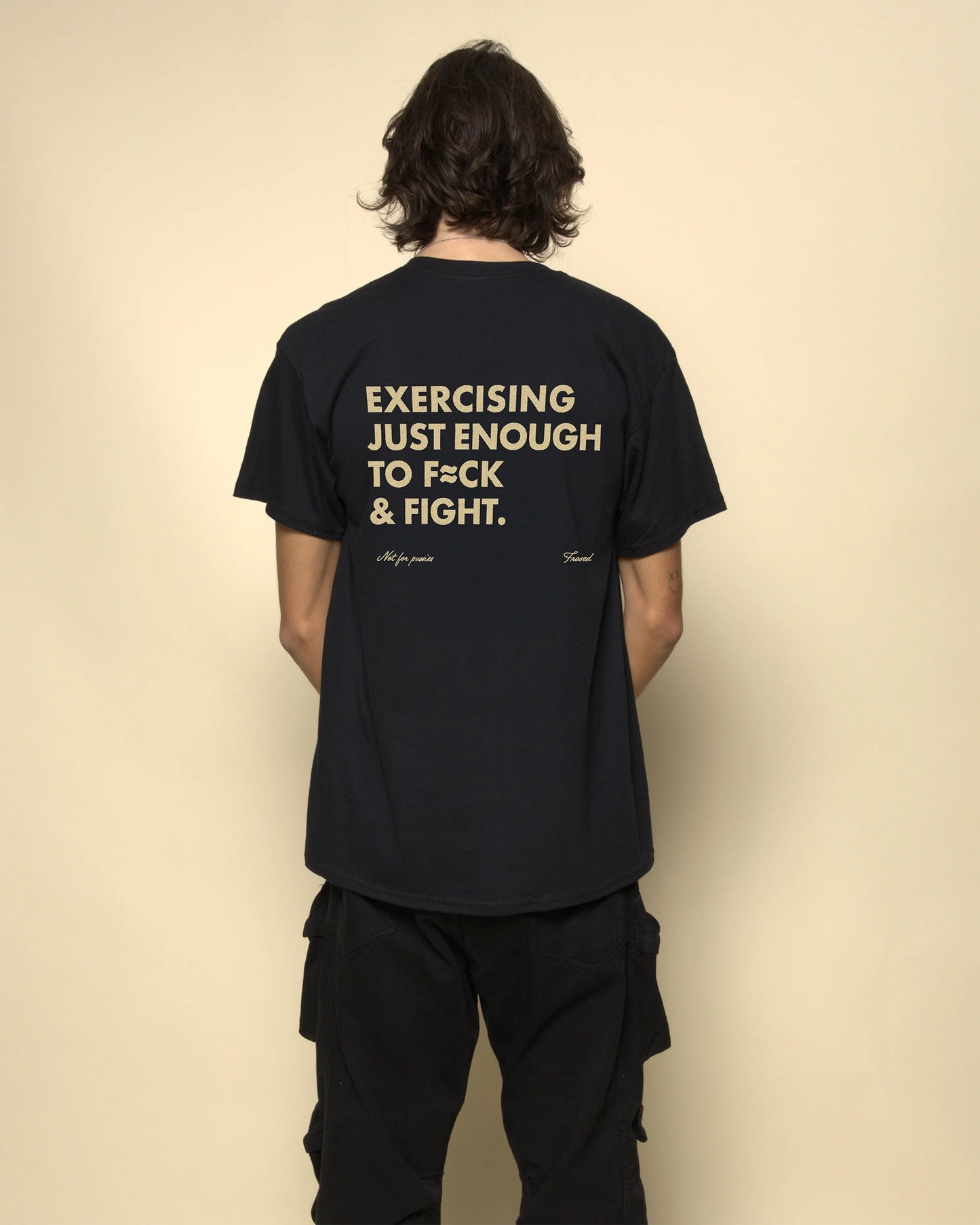 EXERCISING JUST ENOUGH TO F≈CK & FIGHT